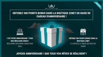 22Bet Bonus d'anniversaire
